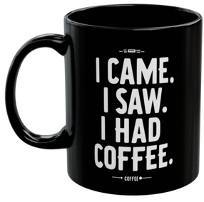I came. I saw. I had coffee